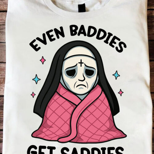 Even Baddies Get Saddies Valak The Conjuring Shirt - HLW168