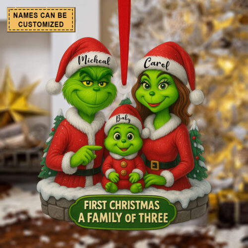 First Christmas As A Family Of Three Acrylic Christmas Ornament - Grinch Holiday Ornaments - Funny Holiday Ornaments - Grinchmas Gift - Personalized Ornament - MGM17